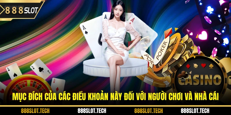 Mục đích của các điều khoản này đối với người chơi và nhà cái